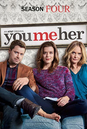 Anh, em, cô ấy (Phần 4) | You Me Her (Season 4) (2019)