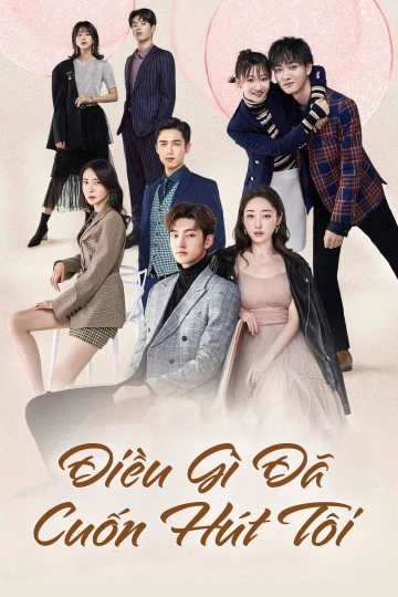 Điều Gì Đã Cuốn Hút Tôi | My Dear Lady (2020)