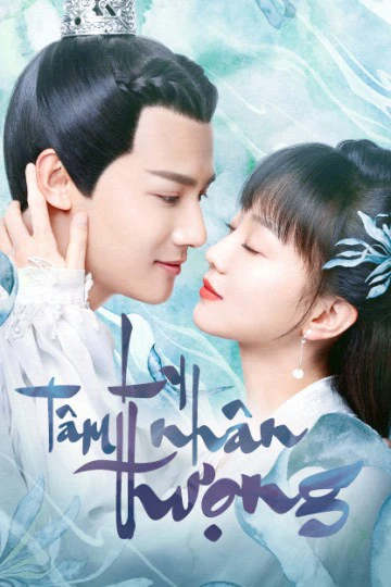 Ly Nhân Tâm Thượng | Sleepless Princess (2020)