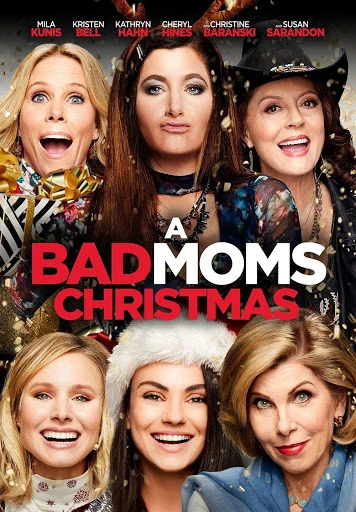 Những bà mẹ ngoan: Giáng sinh | A Bad Moms Christmas (2017)