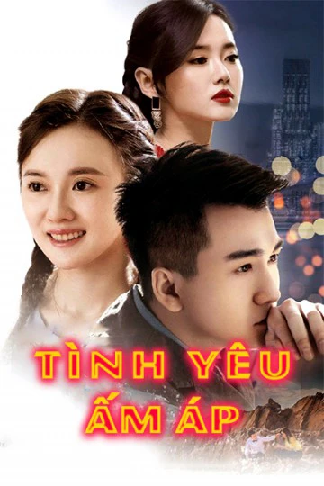 Tình Yêu Ấm Áp | Warm Love (2017)