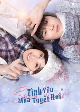 Tình Yêu Mùa Tuyết Rơi | Snow lover (2021)