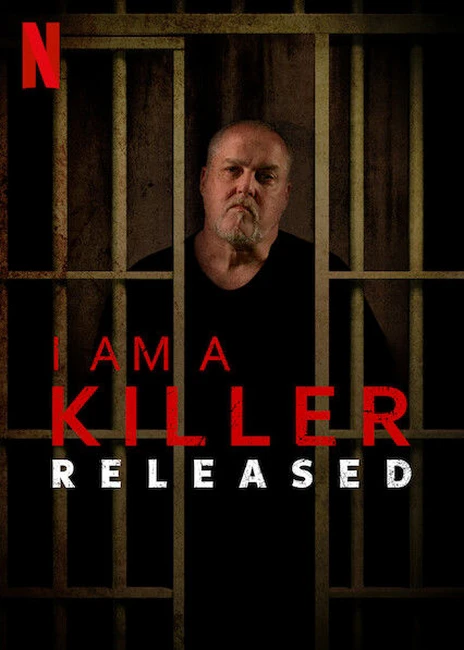 TÔI LÀ KẺ SÁT NHÂN: SAU PHÓNG THÍCH | I AM A KILLER: RELEASED (2020)